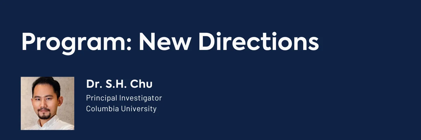 S.H. Chu
Principal Investigator
Columbia University